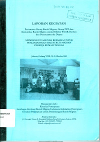 Laporan Kegiatan Pertemuan Ornop Buruh Migran, Ornop PRT dan Komunitas Buruh Migran untuk Refleksi WCAR-Durban dan Perencanaan ke Depan