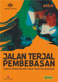 Jalan Terjal Pembebasan: Cerita Pendamping Anak yang diLacurkan