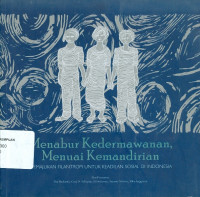 Menabur Kedermawanan, Menuai Kemandirian : Memajukan Filantropi untuk Keadilan Sosial di Indonesia