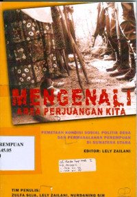 Mengenali area perjuangan kita : pemetaan kondisi sosial politik desa dan permasalahan perempuan di Sumatera Utara