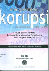 Menghentikan korupsi di Indonesia, 2004-2006 : sebuah survei tentang berbagai kebijakan dan pendekatan pada tingkat nasional