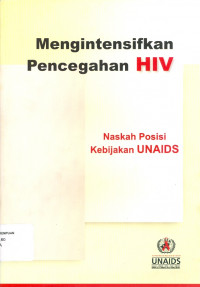 Mengintensifkan pencegahan HIV : naskah posisi kebijakan UNAIDS