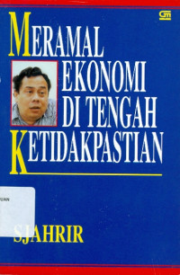 Meramal Ekonomi di Tengah Ketidakpastian