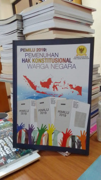 Pemilu 2019: Pemenuhan Hak Konstitusional Warga Negara