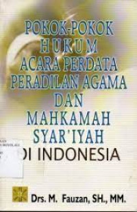 Pokok-pokok hukum acara perdata peradilan agama dan mahkamah syar'iyah di Indonesia