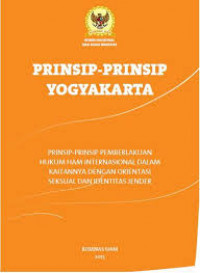 Prinsip-Prinsip Yogyakarta: Prinsip-prinsip pemberlakuan hukum ham internasional dalam kaitannya dengan orientasi seksual dan identitas jender