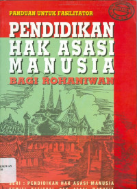 Pendidikan hak asasi manusia : panduan untuk  fasilitator bagi rohaniawan