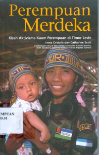 Perempuan merdeka : kisah aktivisme kaum perempuan di Timor Leste