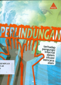 Perlindungan terhadap pengungsi internal dalam situasi bencana alam : laporan kunjungan kerja ke Asia Walter Kalin, utusan sekretaris jenderal perserikatan bangsa-bangsa untuk urusan hak asasi pengungsi internal, 27 februari - 5 maret 2005