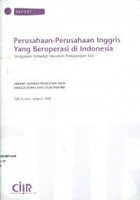 Perusahaan-perusahaan Inggris yang beroperasi di Indonesia tanggapan terhadap masalah perdagangan etis : sebuah laporan penelitian oleh Maggie Burns dan Celia Mather