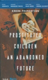 Prostituted children an abandoned future
Prostituted children an abandoned future
ProstitutedProstituted children an abandoned future children an abandoned future