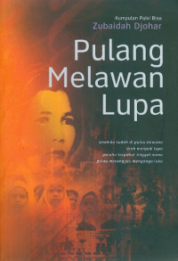 Pulang Melawan Lupa