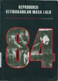 Reproduksi ketidakadilan masa lalu: catatan perjalanan membongkar kejahatan HAM Tanjung Priok