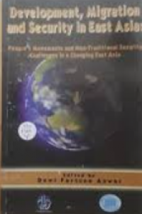 Development, migration and security in East Asia: People's movements and non-traditional security challenges in a changing East Asia