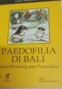 Paedofilia di Bali: Dewa penolong atau pencelaka