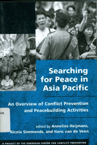 Searching for peace in Asia Pacific : an overview of conflict prevention and peacebuilding activities