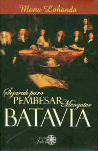 Sejarah para pembesar mengatur Batavia