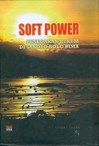 Soft power : penegakan hukum di sanolo bolo bima