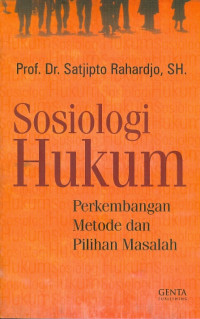 Sosiologi hukum perkembangan metode dan pilihan masalah