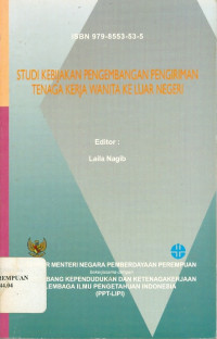 Studi kebijakan pengembangan pengiriman tenaga kerja wanita ke luar negeri