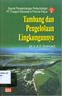 Tambang dan Pengelolaan Lingkungannya : Jilid 3