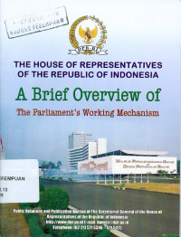The House of Representatives of The Republic of Indonesia : A Brief Overview of The Parliament's Working Mechanism