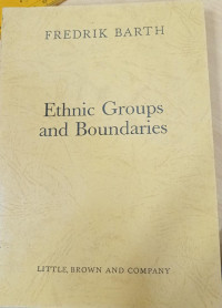 Ethnic Groups and Boundaries: The Social Organization of Culture Difference