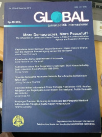 Global: jurnal Politk Internasional. More Democracies, More Peaceful?: The Influences of Democratic Peace Theory in ASEAN's Democratization Agenda and Possible Challenges