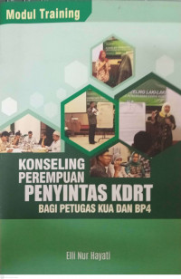 Modul Training: Konseling Perempuan Penyintas KDRT bagi Petugas KUA dan BP4