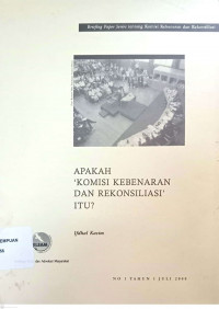 Apakah 'Komisi Kebenaran dan Rekonsiliasi' Itu?