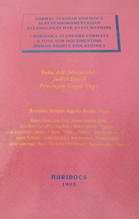 Format Standar Huridocs Alat Pendokumentasian Pelanggaran Hak Asasi Manusia (Huridocs Standard Formats A Tool For Documenting Human Rights Violations)