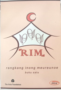 RIM: rangkang inong meureunoe (buku satu)