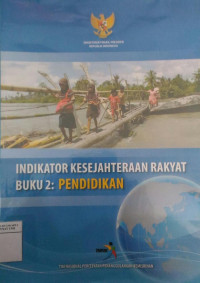 Indikator Kesejahteraan Rakyat Buku 2: Pendidikan,