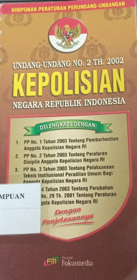Undang-Undang No. 2 Tahun 2002 Kepolisian Negara Republik Indonesia