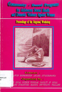 Community - based programs for adolescent sexual health and domestic violence against women: proceedings of the regional workshop