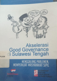 Akselerasi Good Governance di Sulawesi Tengah: Menggalang parlemen, memperkuat masyarakat sipil