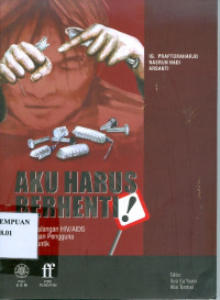 Aku harus berhenti: penanggulangan HIV/AIDS di kalangan pengguna napza