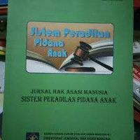 Sidang Peradilan Pidana Anak: Jurnal HAM Sistem Peradilan Pidana Anak