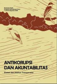 Antikorupsi dan Akuntabilitas: Sistem dan Habitus Transparasi