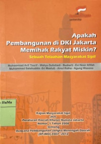 Apakah Pembangunan di DKI Jakarta Memihak Rakyat Miskin: Sebuah Telaahan Masyarakat Sipil