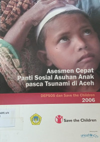 Asesmen cepat panti sosial asuhan anak pasca tsunami di Aceh