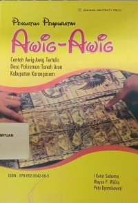Penuntun Penyuratan Awig-Awig: Contoh Awig-Awig Tertulis Desa Pakraman Tanah Aron Kabupaten Karangasem