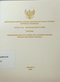 Keputusan menteri negara urusan hak asasi manusia republik Indonesia nomor: kep-08/meneg HAM/I/2000 tentang organisasi dan tata kerja staf menteri negara urusan hak asasi manusia