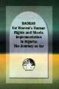 BAOBAB for women's human rights and sharia implementation in nigeria : the journey so far
