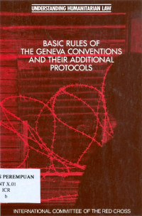 Basic rules of the Geneva conventions and their additional protocols