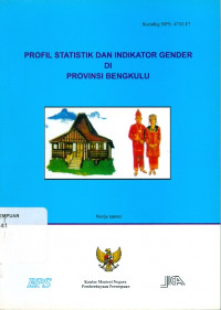 Profil Statistik dan Indikator Gender di Provinsi Bengkulu