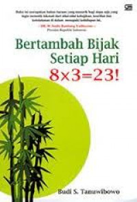 Bertambah bijak setiap hari: 8 x 3 = 23!