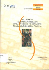 Bila warga ikut Menata Negara : Wacana Negeri-Negeri Jiran Thailand, Indonesia, Filipina