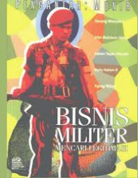 Bisnis Militer Mencari Legitimasi