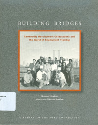 Building Bridges: Community Development Corporations and The World of Employment Training
